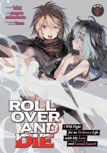 ROLL OVER AND DIE: I Will Fight for an Ordinary Life with My Love and Cursed Swo [Paperback]