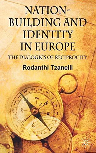 Nation-Building and Identity in Europe: The Dialogics of Reciprocity [Hardcover]