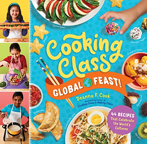 Cooking Class Global Feast! : 50 Recipes That Celebrate the World's Cultures [Hardcover]