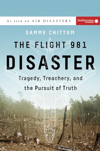 The Flight 981 Disaster: Tragedy, Treachery, and the Pursuit of Truth [Paperback]