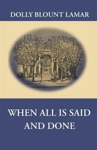 When All Is Said and Done [Paperback]