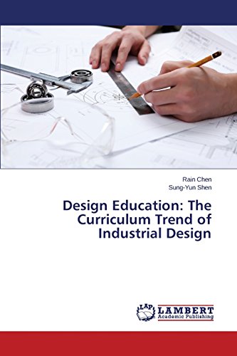 Design Education The Curriculum Trend Of Industrial Design [Paperback]