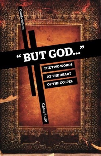 but God...  The To Words At The Heart Of The Gospel [Paperback]