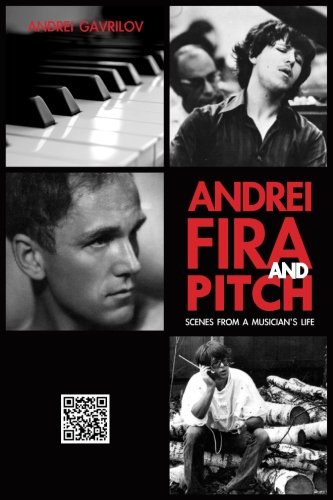 Andrei, Fira And Pitch Scenes From A Musician Life [Paperback]