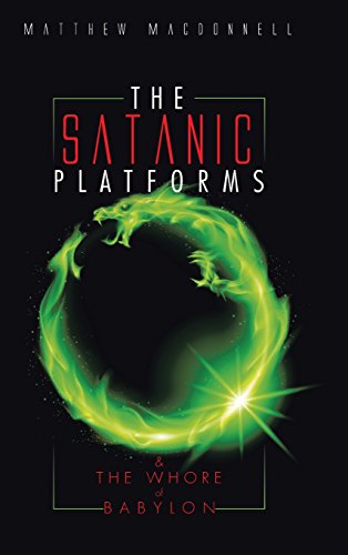 Satanic Platforms  & the Whore of Babylon [Hardcover]