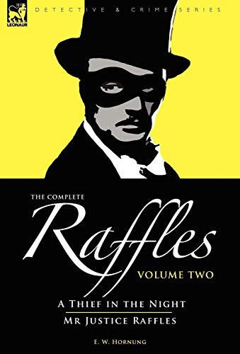 The Complete Raffles 2-A Thief In The Night & Mr Justice Raffles [Hardcover]