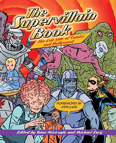 The Supervillain Book The Evil Side of Comics and Hollyood [Paperback]