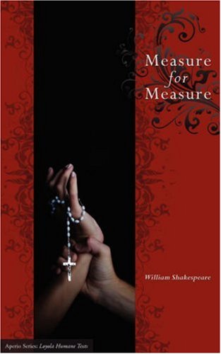 Measure For Measure (aperio Series Loyola Humane Texts) [Paperback]