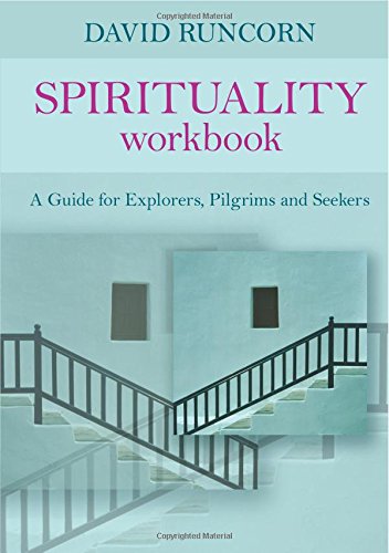 Spirituality Workbook - A Guide For Explorers, Pilgrims And Seekers [Paperback]