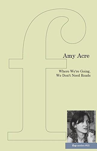 Where We're Going, We Don't Need Roads (flap Series) [Paperback]