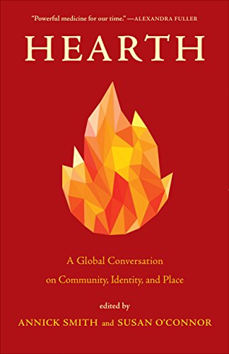 Hearth: A Global Conversation on Identity, Community, and Place [Paperback]