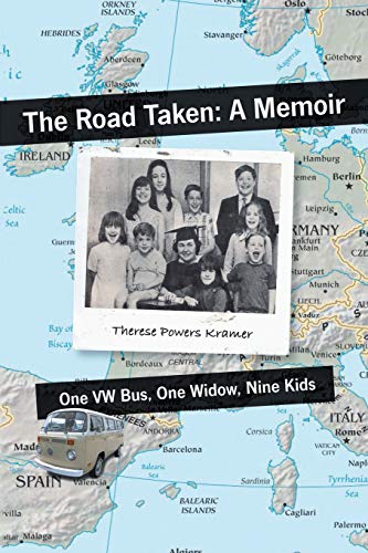 The Road Taken A Memoir - One V Bus, One Wido, Nine Kids [Paperback]