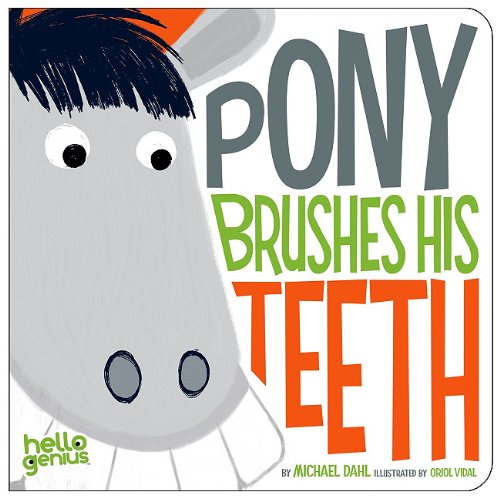 Pony Brushes His Teeth (hello Genius) [Library Binding]