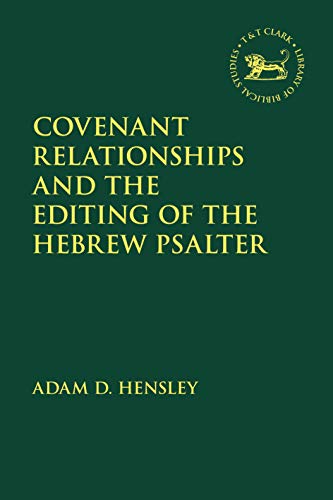 Covenant Relationships and the Editing of the Hebre Psalter [Paperback]