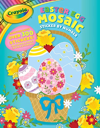 Crayola Easter Egg Mosaic Sticker by Number [Paperback]