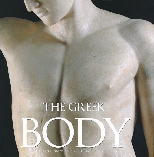 The Greek Body [Hardcover]