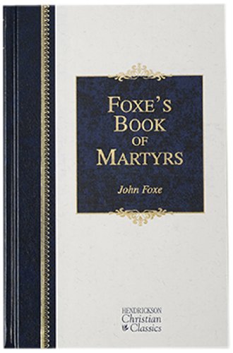 Foxe's Book Of Martyrs [Hardcover]