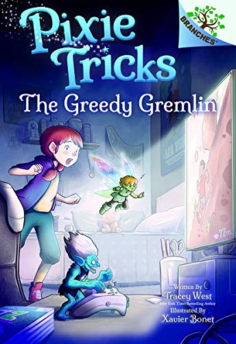 The Greedy Gremlin: A Branches Book (Pixie Tricks #2) [Hardcover]