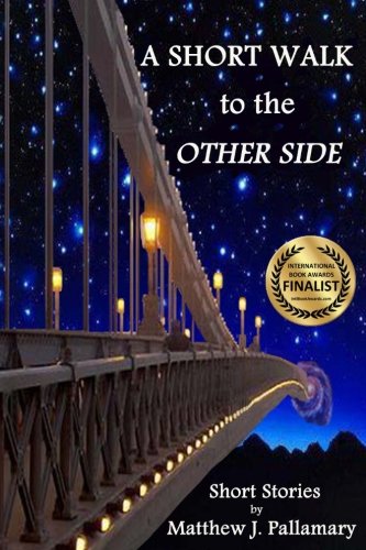 A Short Walk To The Other Side A Collection Of Short Stories [Paperback]