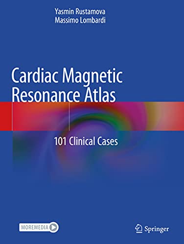 Cardiac Magnetic Resonance Atlas: 101 Clinical Cases [Paperback]