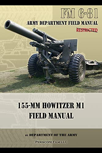 Fm 6-81 155-Mm Hoitzer M1 Field Manual [Paperback]