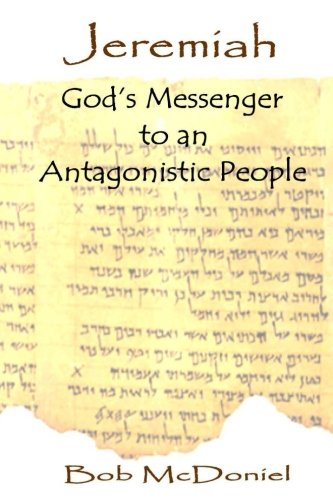 Jeremiah God's Messenger To An Antagonistic People [Paperback]