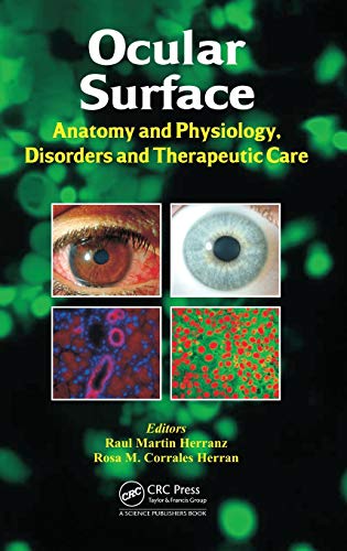 Ocular Surface Anatomy and Physiology, Disorders and Therapeutic Care [Hardcover]