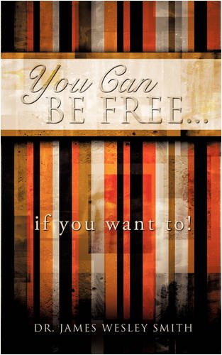 You Can Be Free...If You Want To [Paperback]