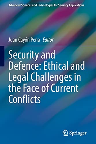 Security and Defence: Ethical and Legal Challenges in the Face of Current Confli [Paperback]