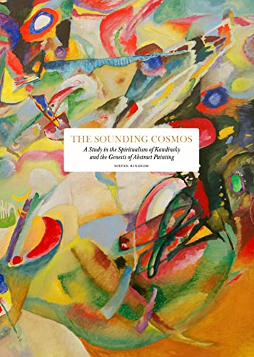 The Sounding Cosmos: A Study in the Spiritualism of Kandinsky and the Genesis of [Hardcover]