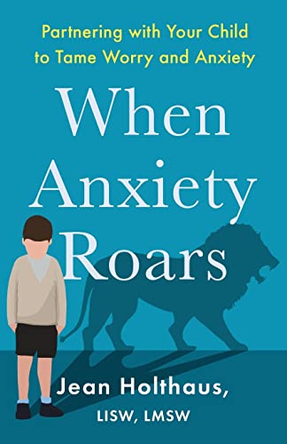 When Anxiety Roars                       [TRADE PAPER         ]