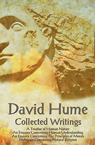 David Hume - Collected Writings (complete And Unabridged), A Treatise Of Human N [Hardcover]