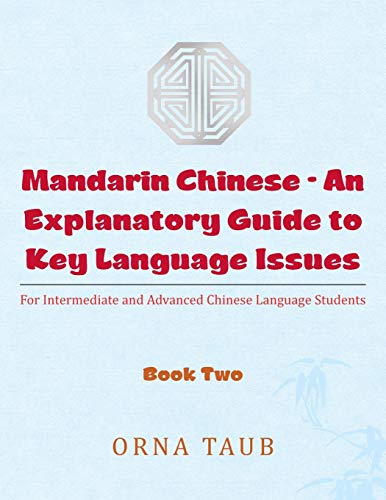 Mandarin Chinese-An Explanatory Guide To Key Language Issues For Intermediate A [Paperback]