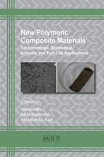 Ne Polymeric Composite Materials Environmental, Biomedical, Actuator And Fuel  [Paperback]