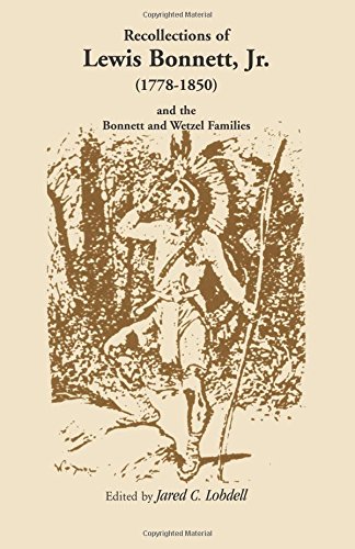 Recollections Of Leis Bonnett, Jr. (1778-1850) And The Bonnett And Wetzel Famil [Paperback]