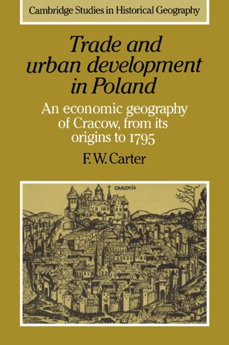 Trade and Urban Development in Poland An Economic Geography of Craco, from its [Paperback]