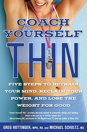 Coach Yourself Thin: Five Steps to Retrain Your Mind, Reclaim Your Power, and Lo [Paperback]