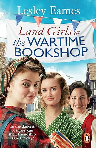 Land Girls at the Wartime Bookshop [Paperback]