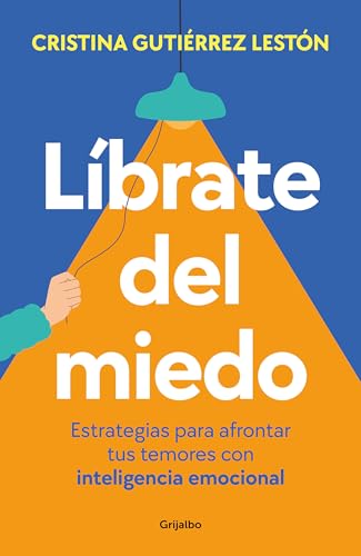 Lbrate del miedo / Rid Yourself of Your Fears [Paperback]