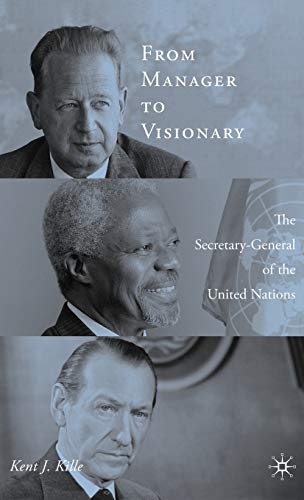 From Manager to Visionary: The Secretary-General of the United Nations [Hardcover]