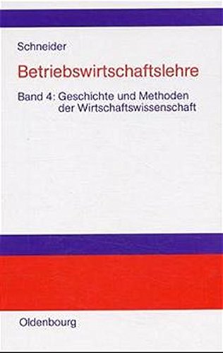 Geschichte und Methoden der Wirtschaftsissenschaft [Hardcover]