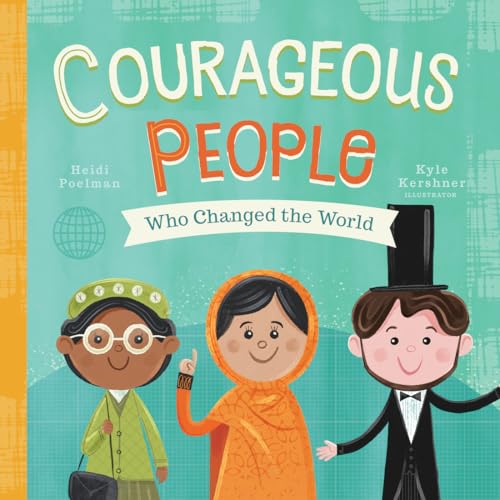 Courageous People Who Changed the World [Board book]