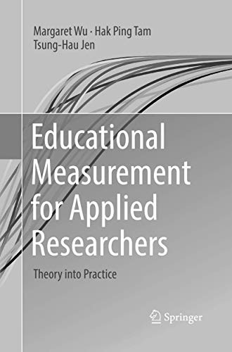 Educational Measurement for Applied Researchers: Theory into Practice [Paperback]