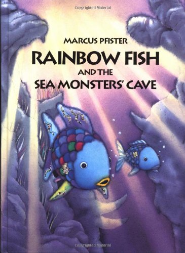 Rainbow Fish and the Sea Monsters' Cave [Hardcover]