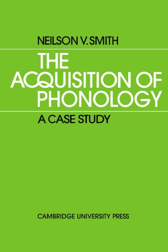 The Acquisition of Phonology A Case Study [Paperback]