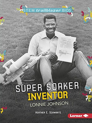 Super Soaker Inventor Lonnie Johnson (stem Trailblazer Bios) [Paperback]