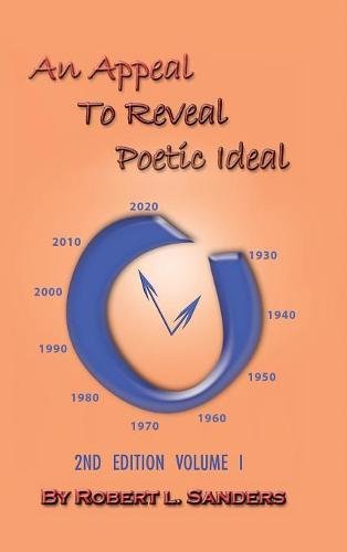 An Appeal To Reveal Poetic Ideal 2nd Edition Volume I [Hardcover]