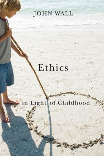 Ethics In Light Of Childhood [Paperback]