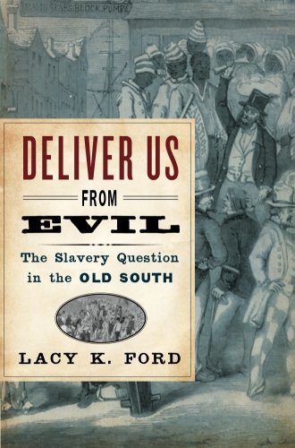 Deliver Us from Evil The Slavery Question in the Old South [Paperback]