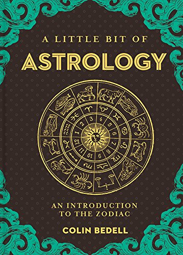 A Little Bit of Astrology: An Introduction to the Zodiac [Hardcover]